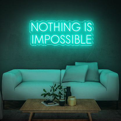 'Nothing is impossible' Neon Sign