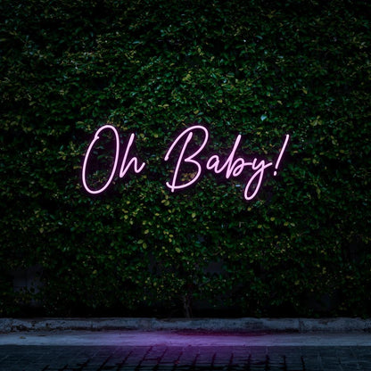 Oh Baby! - LED Neon Sign