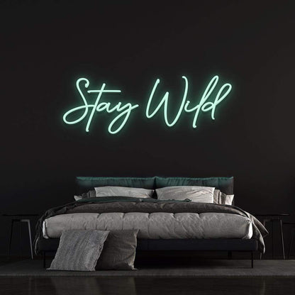 Stay Wild - LED Neon Sign