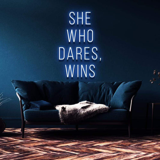 "She Who Dares, Wins" Neon Sign