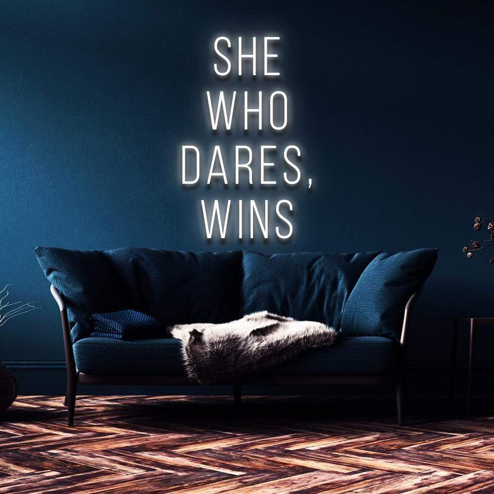 "She Who Dares, Wins" Neon Sign