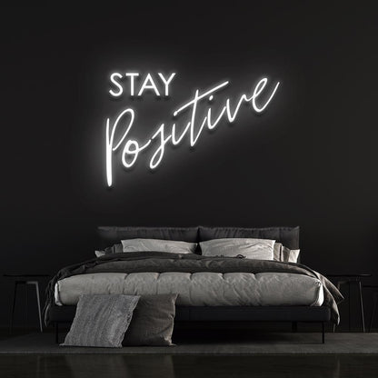 Stay Positive Neon Sign