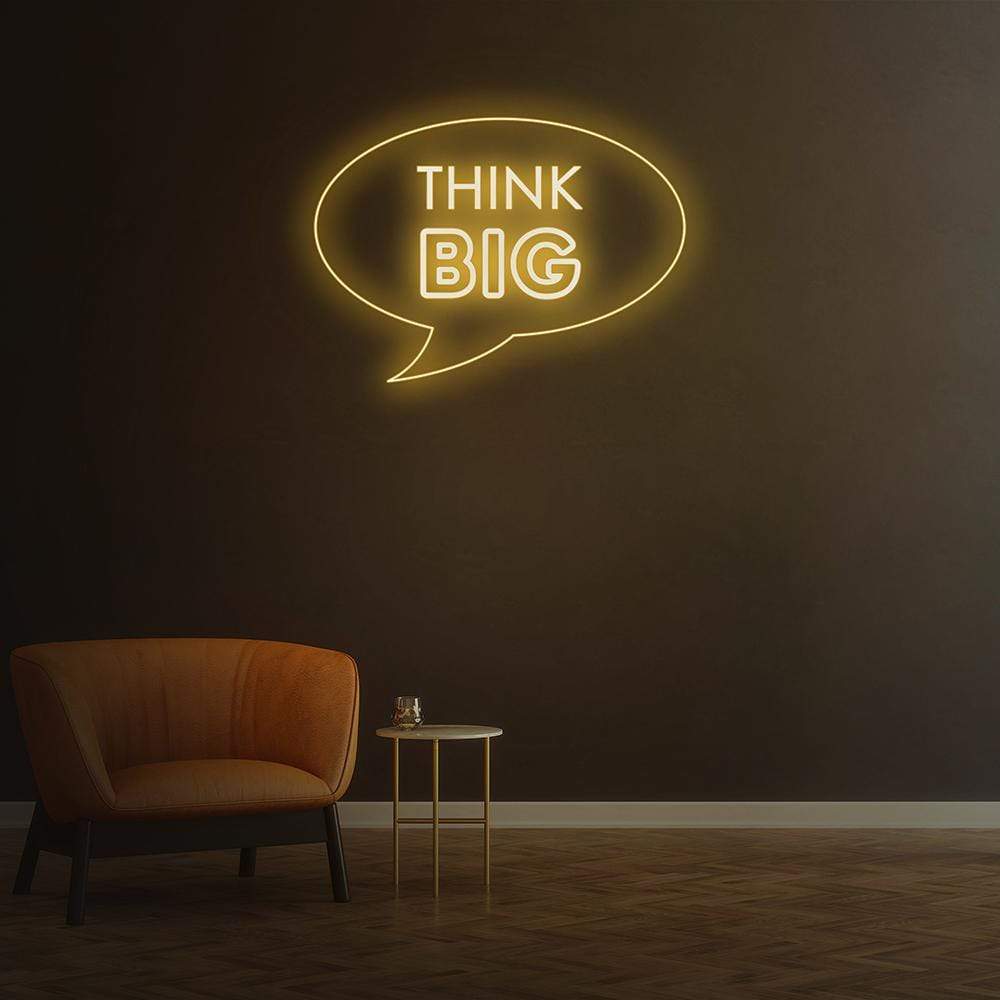 Think Big Neon Sign