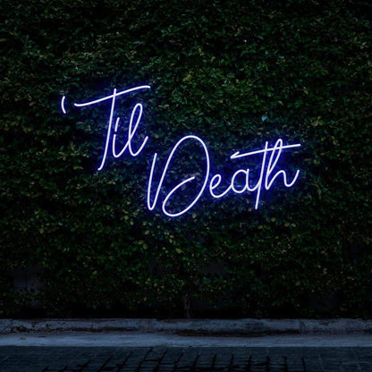 "Til Death" Neon Sign