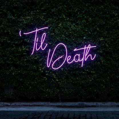 "Til Death" Neon Sign