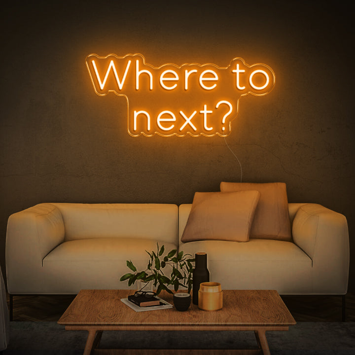 'Where to next?' Neon Sign