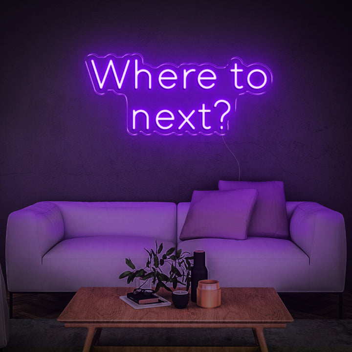 'Where to next?' Neon Sign