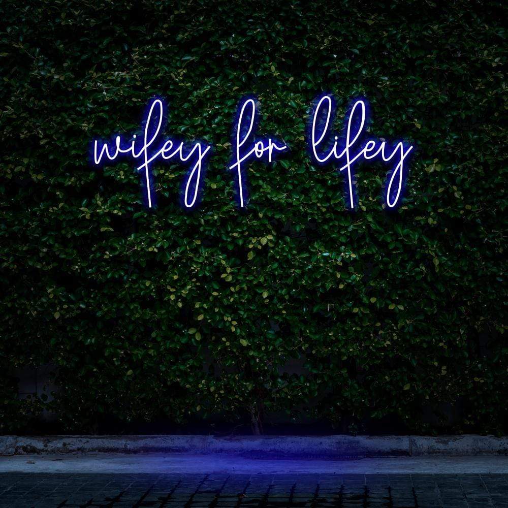 "Wifey For Lifey" Neon Sign