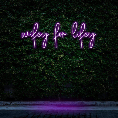 "Wifey For Lifey" Neon Sign