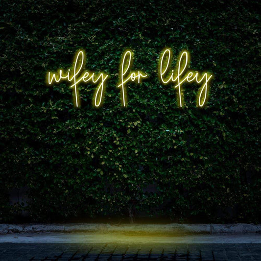 "Wifey For Lifey" Neon Sign