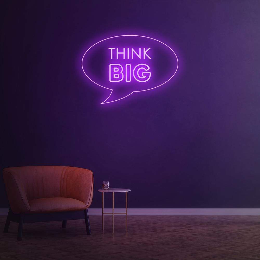 Think Big Neon Sign