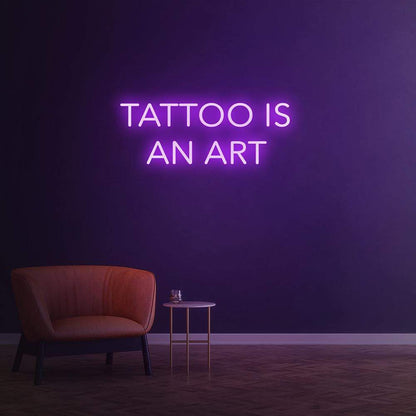 Tattoo is an art - LED Neon Sign