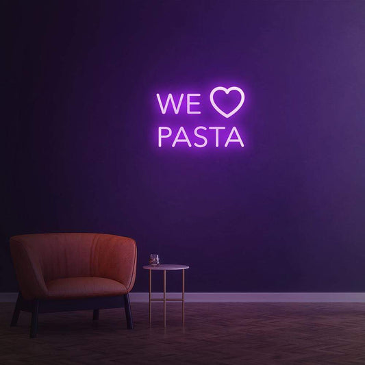 We Love Pasta - LED Neon Sign