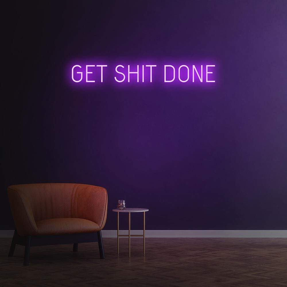 Get Sh*t Done Neon Sign