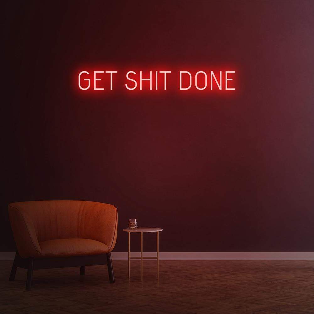 Get Sh*t Done Neon Sign