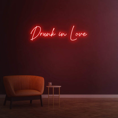 Drunk in Love - LED Neon Sign