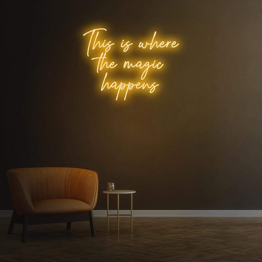 This Is Where The Magic Happens Neon Sign