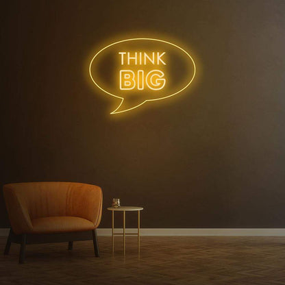 Think Big Neon Sign