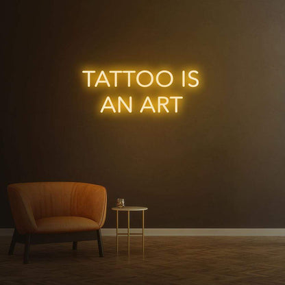 Tattoo is an art - LED Neon Sign