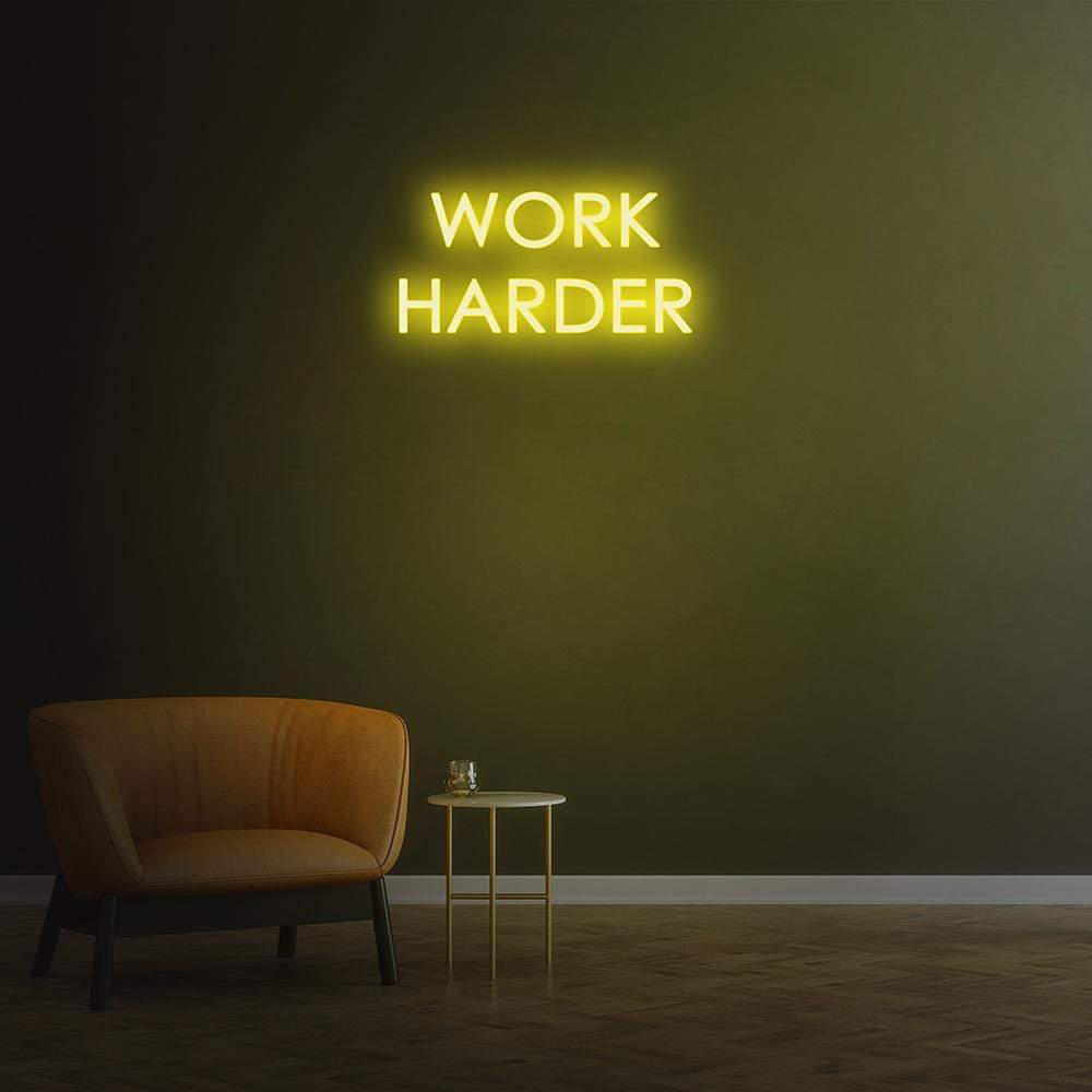 "Work Harder" Neon Sign