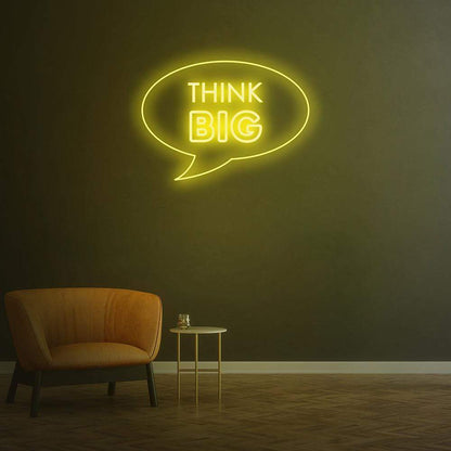 Think Big Neon Sign