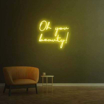 Oh you beauty - LED Neon Sign