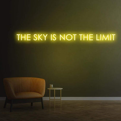 The Sky Is Not The Limit Neon Sign