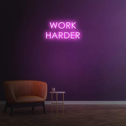 "Work Harder" Neon Sign