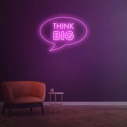 Think Big Neon Sign